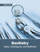 Dentistry: Tools, Techniques and Methods by Kaley Ann