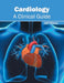 Cardiology: A Clinical Guide by Jeff Wilson
