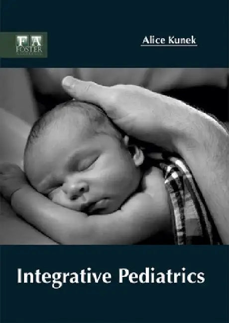 Integrative Pediatrics by Alice Kunek