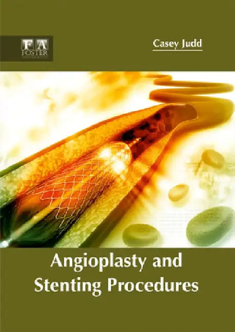 Angioplasty and Stenting Procedures by Casey Judd