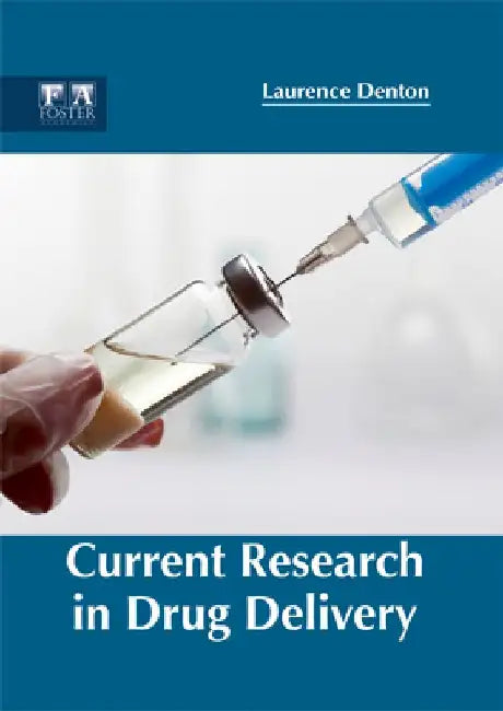 Current Research in Drug Delivery by Laurence Denton