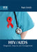 Hiv/Aids: Diagnosis, Impacts and Management by Roger Mostafa