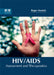 Hiv/Aids: Assessment and Therapeutics by Roger Mostafa