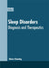 Sleep Disorders: Diagnosis and Therapeutics by Slaton Channing