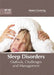 Sleep Disorders: Outlook, Challenges and Management by Slaton Channing