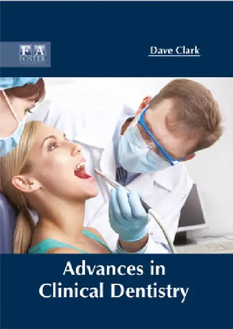 Advances in Clinical Dentistry by Dave Clark