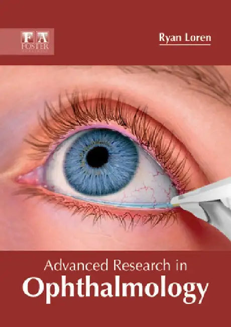 Advanced Research in Ophthalmology by Ryan Loren