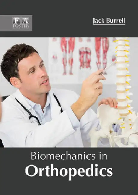 Biomechanics in Orthopedics by Jack Burrell