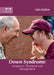 Down Syndrome: Diagnosis, Treatment and Management by Luke Stanton