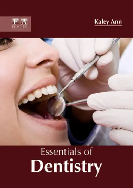 Essentials of Dentistry by Kaley Ann
