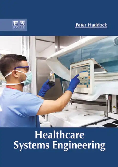 Healthcare Systems Engineering by Peter Haddock