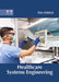 Healthcare Systems Engineering by Peter Haddock