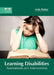 Learning Disabilities: Assessment and Intervention by Andy Parker