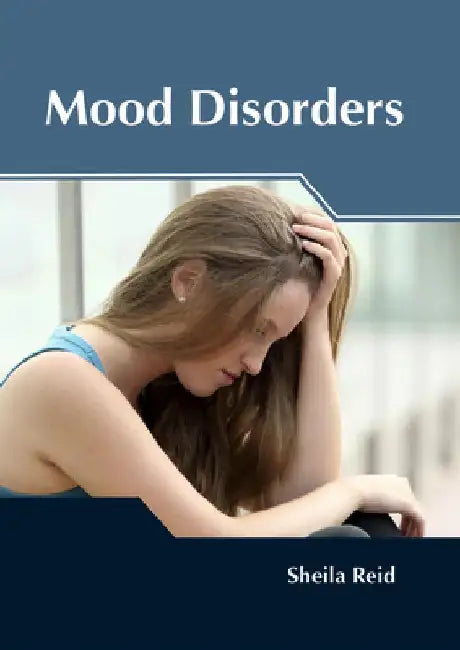 Mood Disorders by Sheila Reid