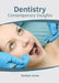Dentistry: Contemporary Insights by Graham Jones