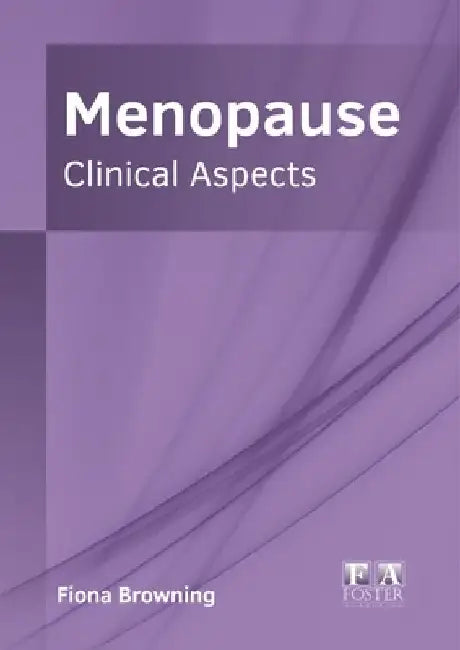 Menopause: Clinical Aspects by Fiona Browning