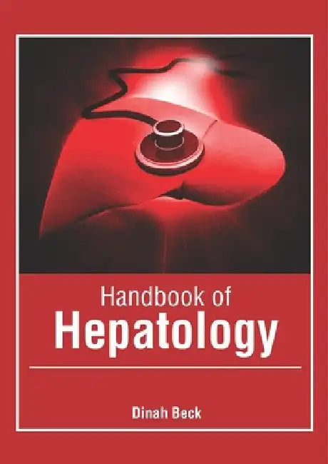 Handbook of Hepatology by Dinah Beck