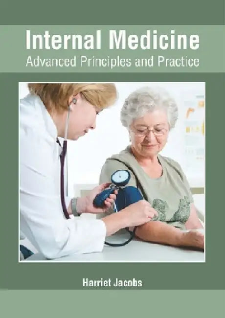 Internal Medicine: Advanced Principles and Practice by Harriet Jacobs