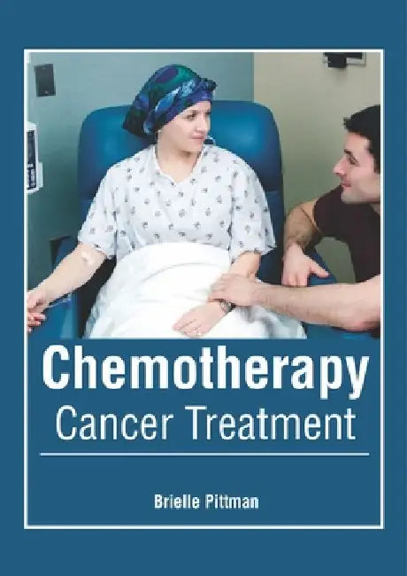 Chemotherapy: Cancer Treatment by Brielle Pittman