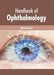 Handbook of Ophthalmology by Slade Decker