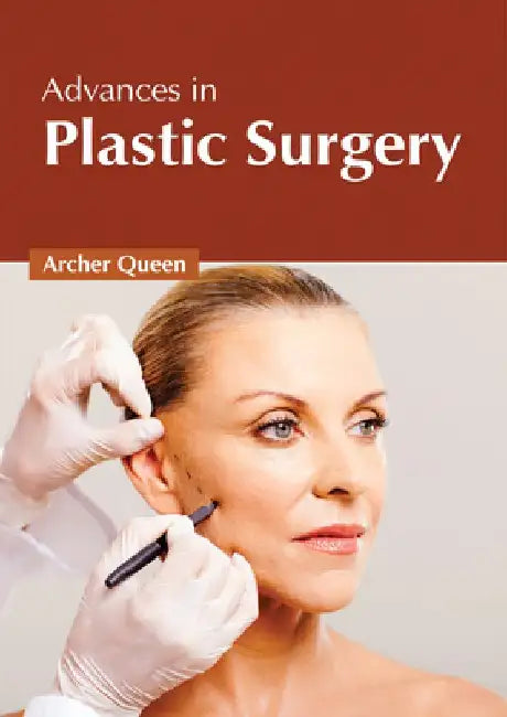 Advances in Plastic Surgery by Archer Queen
