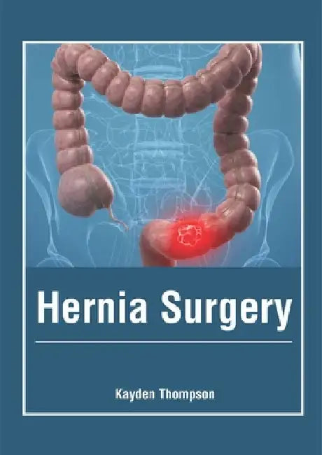 Hernia Surgery by Kayden Thompson
