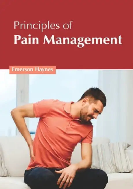 Principles of Pain Management by Emerson Haynes