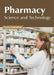 Pharmacy: Science and Technology by Corey Harrelson