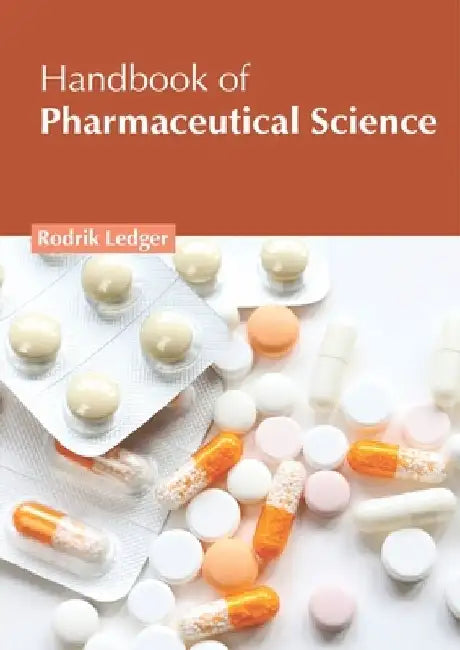 Handbook of Pharmaceutical Science by Rodrik Ledger