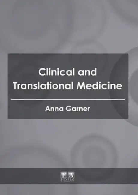 Clinical and Translational Medicine by Anna Garner
