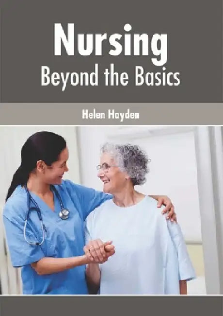 Nursing: Beyond the Basics by Helen Hayden