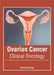 Ovarian Cancer: Clinical Oncology by Susan Conway