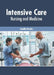 Intensive Care: Nursing and Medicine by Camilia Brooks