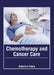 Chemotherapy and Cancer Care by Sebastian Young