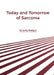 Today and Tomorrow of Sarcoma by Serenity Hodges
