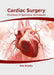 Cardiac Surgery: Advances in Operative Techniques by Evie Brooks