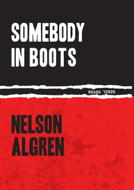 Somebody in Boots by Nelson Algren