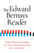 The Edward Bernays Reader: From Propaganda to the Engineering of Consent
