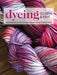 Dyeing to Spin & Knit by Felicia Lo