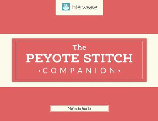 Peyote Stitch Companion by Melinda Barta
