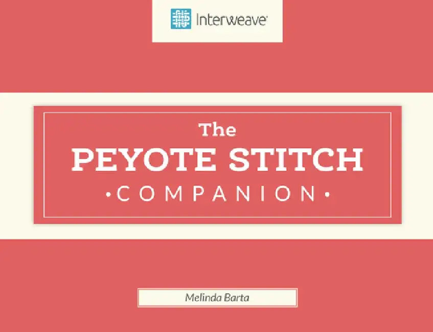 Peyote Stitch Companion by Melinda Barta