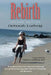 Rebirth: A Leukemia Survivor's Journal of Healing during Chemotherapy, Bone Marrow Transplant, and Recovery by Deborah Ludwig