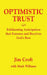 Optimistic Trust: Exhilarating Anticipation That Foresees and Receives God's Best by Jim Croft, Mark Williams