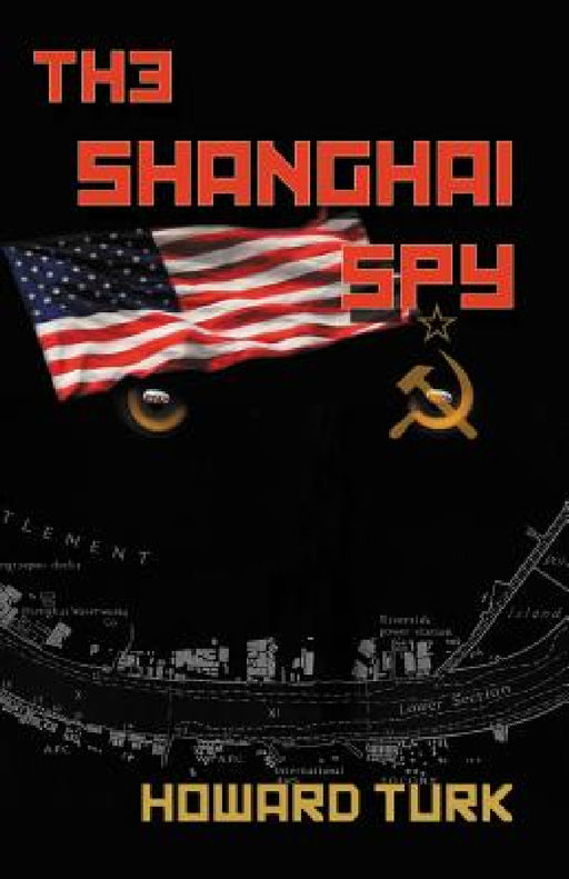 The Shanghai Spy by Howard Turk