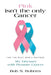 Pink Isn't the Only Cancer by Bob N. Roberts