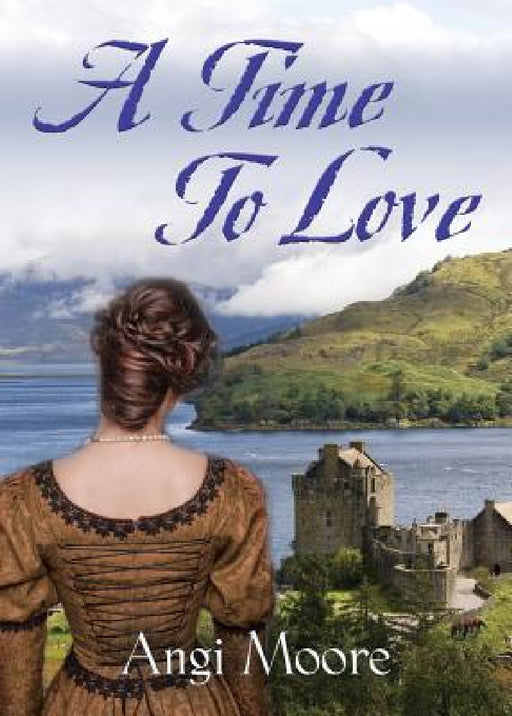 A Time to Love by Angi Moore