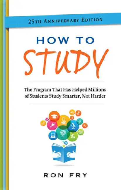 How to Study by Ronald W. Fry