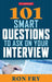 101 Smart Questions to Ask on Your Interview, Fourth Edition by Ron Fry
