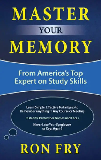 Master Your Memory: From America's Top Expert on Study Skills by Ron Fry