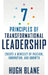 7 Principles of Transformational Leadership: Create a Mindset of Passion, Innovation, and Growth by Hugh Blane